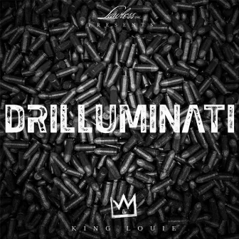 Drilluminati by King Louie