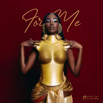 For Me by Lady Jay