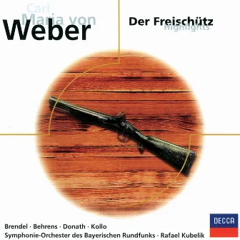 Weber: Der Freischütz - Highlights by Wolfgang Brendel