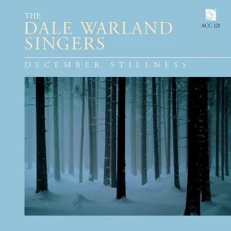 December Stillness by Dale Warland Singers