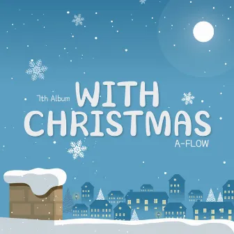 With Christmas by A-FLOW