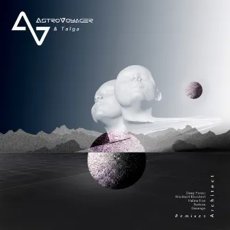 Architect (feat. Taïga) [Remixes] - EP by AstroVoyager