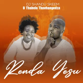 Renda Yesu by DJ Shandu Skeem