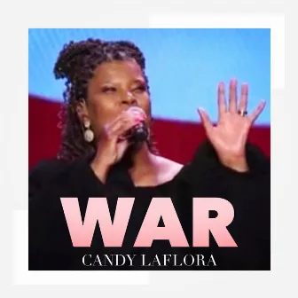 War by Candy LaFlora