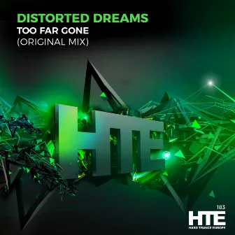 Too Far Gone by Distorted Dreams