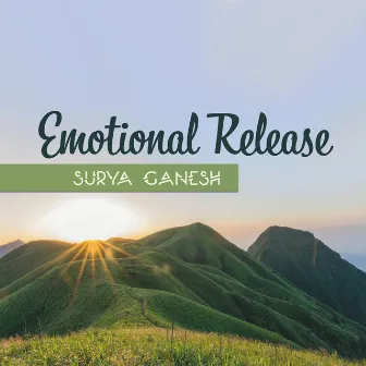 EmotionalRelease by Surya Ganesh