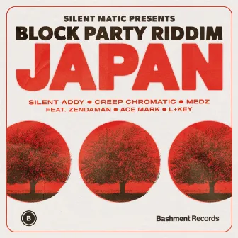 Block Party Riddim Japan by Silent Addy