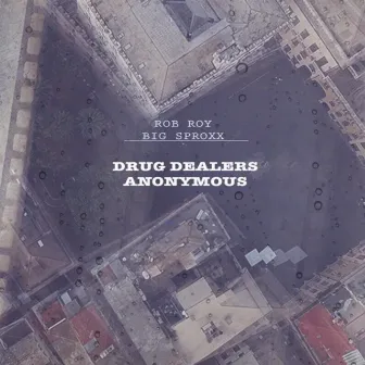 Drug Dealers Anonymous by Rob Roy