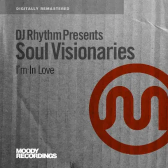 I'm In Love (DJ Rhythm Presents Soul Visionaries) by Soul Visionaries