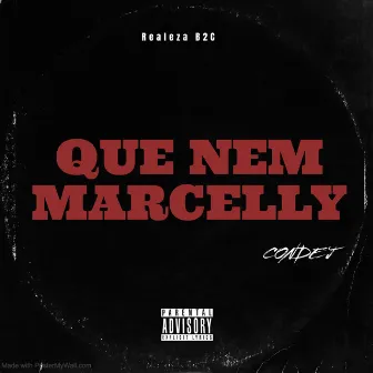 QUE NEM MARCELLY by CONDE J