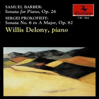 Barber & Prokofiev: Piano Sonatas by Willis Delony