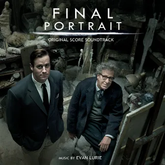 Final Portrait (Original Score Soundtrack) by Evan Lurie