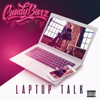 Laptop Talk by Candy Barz