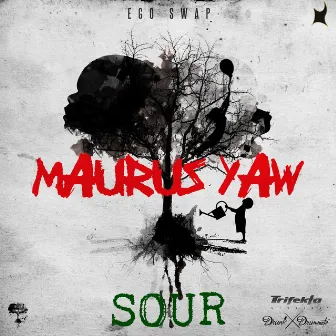 Sour by Maurus Yaw