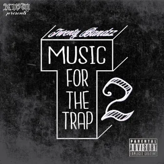 Music For The Trap 2 by Twenty Bandzz