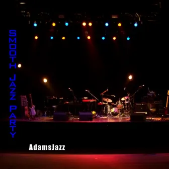 Smooth Jazz Party by Adamsjazz