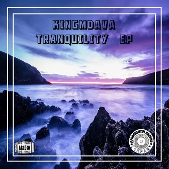 Tranquility EP by KingMdava