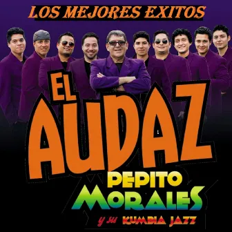 Los Mejores Exitos by El Audaz Pepito Morales