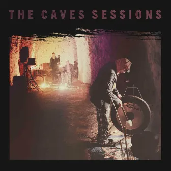 The Caves Sessions by Rob Kelly