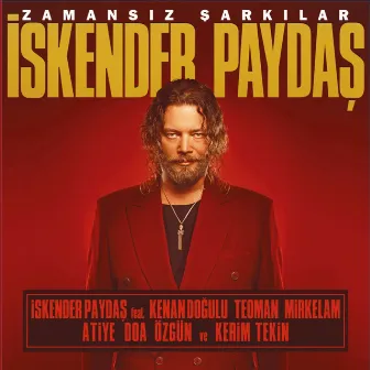 Zamansız Şarkılar by Iskender Paydas