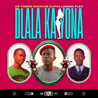 Dlala Ka Yona by Mavhi De Alpha