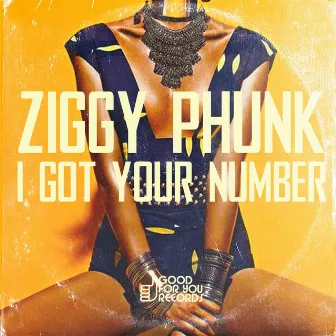 I Got Your Number by Ziggy Phunk