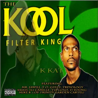 The Kool Filter King by K Kat