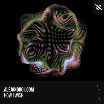 How I Wish by Alejandro Loom