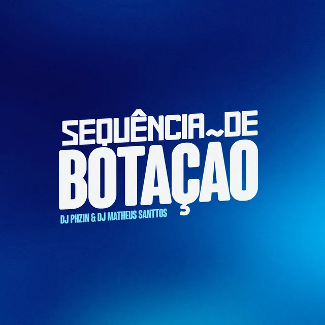 Sequência de Botação