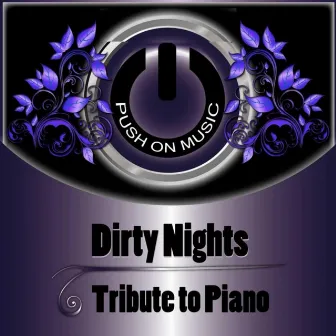 Tribute to piano by Dirty Nights