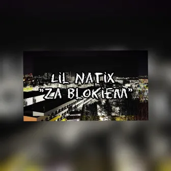 Za Blokiem by Lil Natix