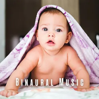 Binaural Music: Baby's Dreamland by 