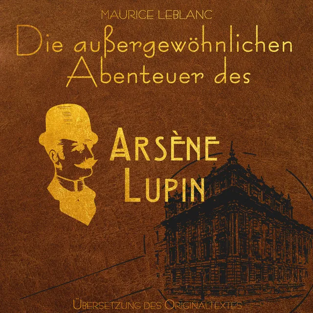 Teil 1 - Die Verhaftung von Arsène Lupin