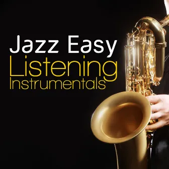 Jazz Easy Listening Instrumentals by Easy Listening Instrumentals