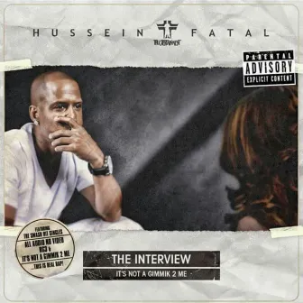 The Interview: It's Not a Gimmik 2 Me by Hussein Fatal