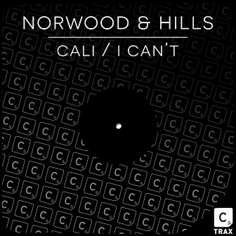 Cali/ I Can't by Norwood & Hills