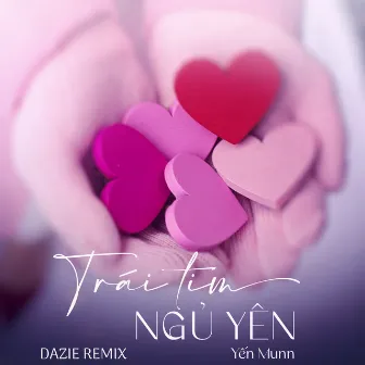 Trái Tim Ngủ Yên (DAZIE Remix) by Ngọc Ánh