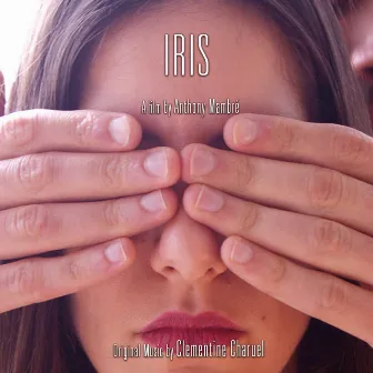 Iris (Original Short Film Soundtrack) by Clémentine Charuel