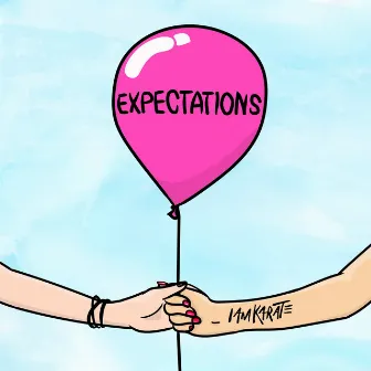 Expectations by I Am Karate