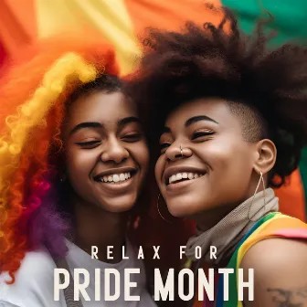 Relax For Pride Month by Jeffry’s Studios