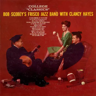 College Classics by Bob Scobey's Frisco Band