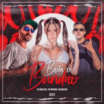 Bota o Bundão by MC Mano Osso