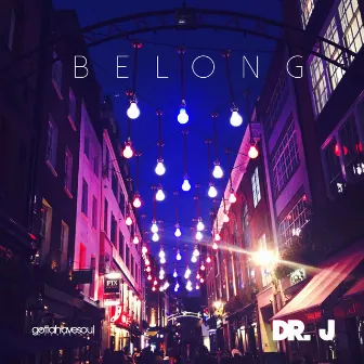 Belong by Dr. J