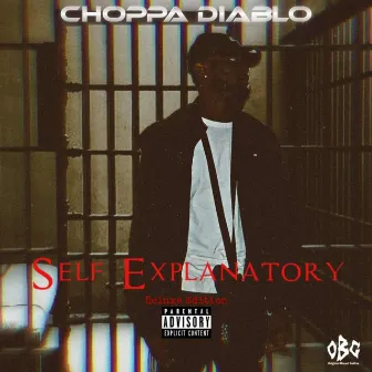 Self Explanatory Deluxe by Choppa Diablo