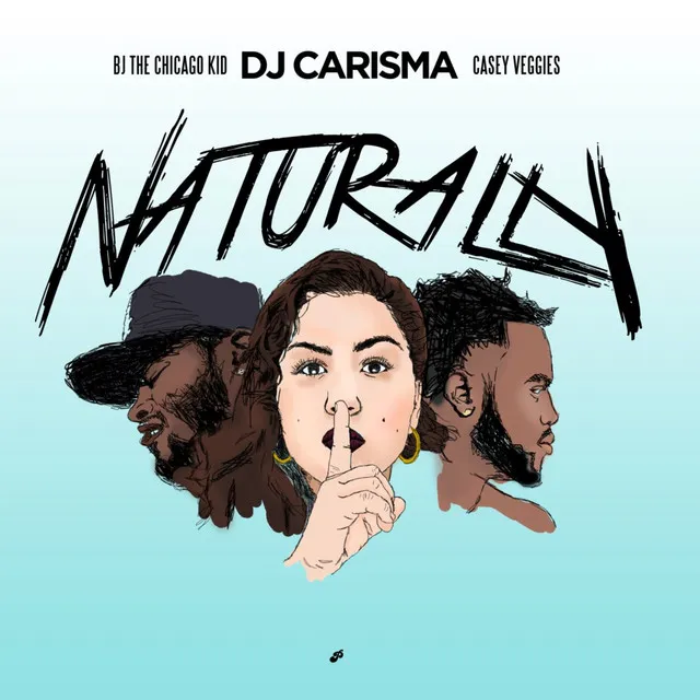 Naturally (feat. BJ the Chicago Kid & Casey Veggies)