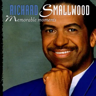 Memorable Moments by Richard Smallwood