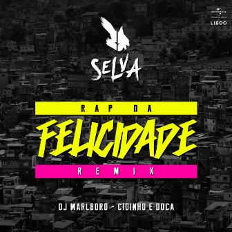 Rap Da Felicidade (Remix) by DJ Marlboro