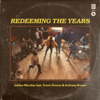 Redeeming the Years by Jubilee Worship