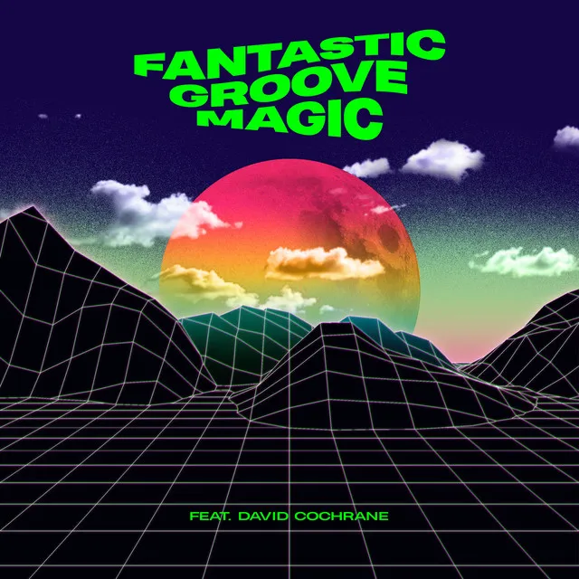 Fantastic Groove Magic (Funtime Mix)