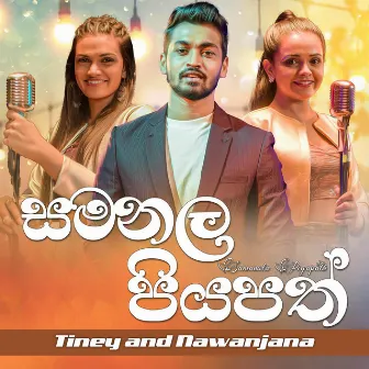 Samanala Piyapath by Tiney and Nawanjana